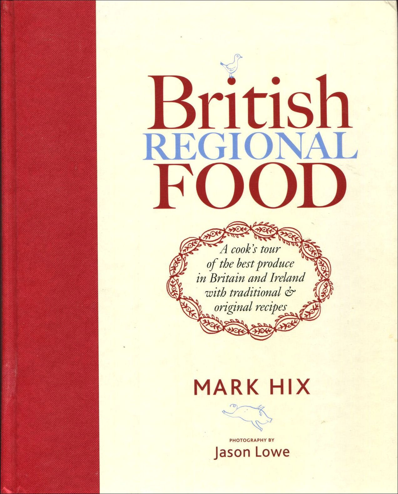 British Regional Food: In Search of the Best British Food Today Leisure, Home & Garden