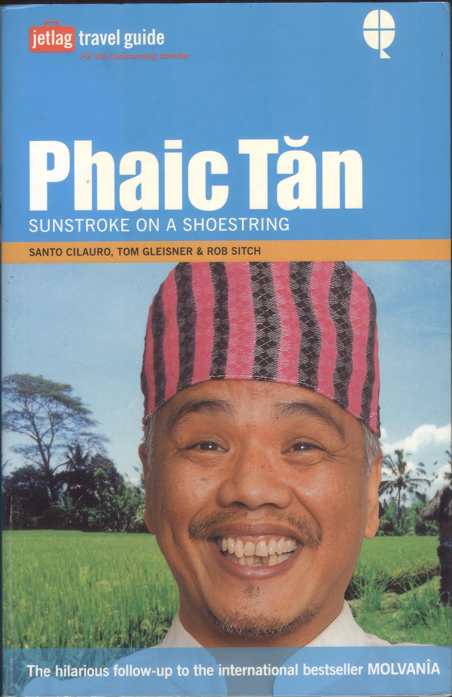 Phaic Tan, English edition: Sunstroke on a shoestring Humour & Satire