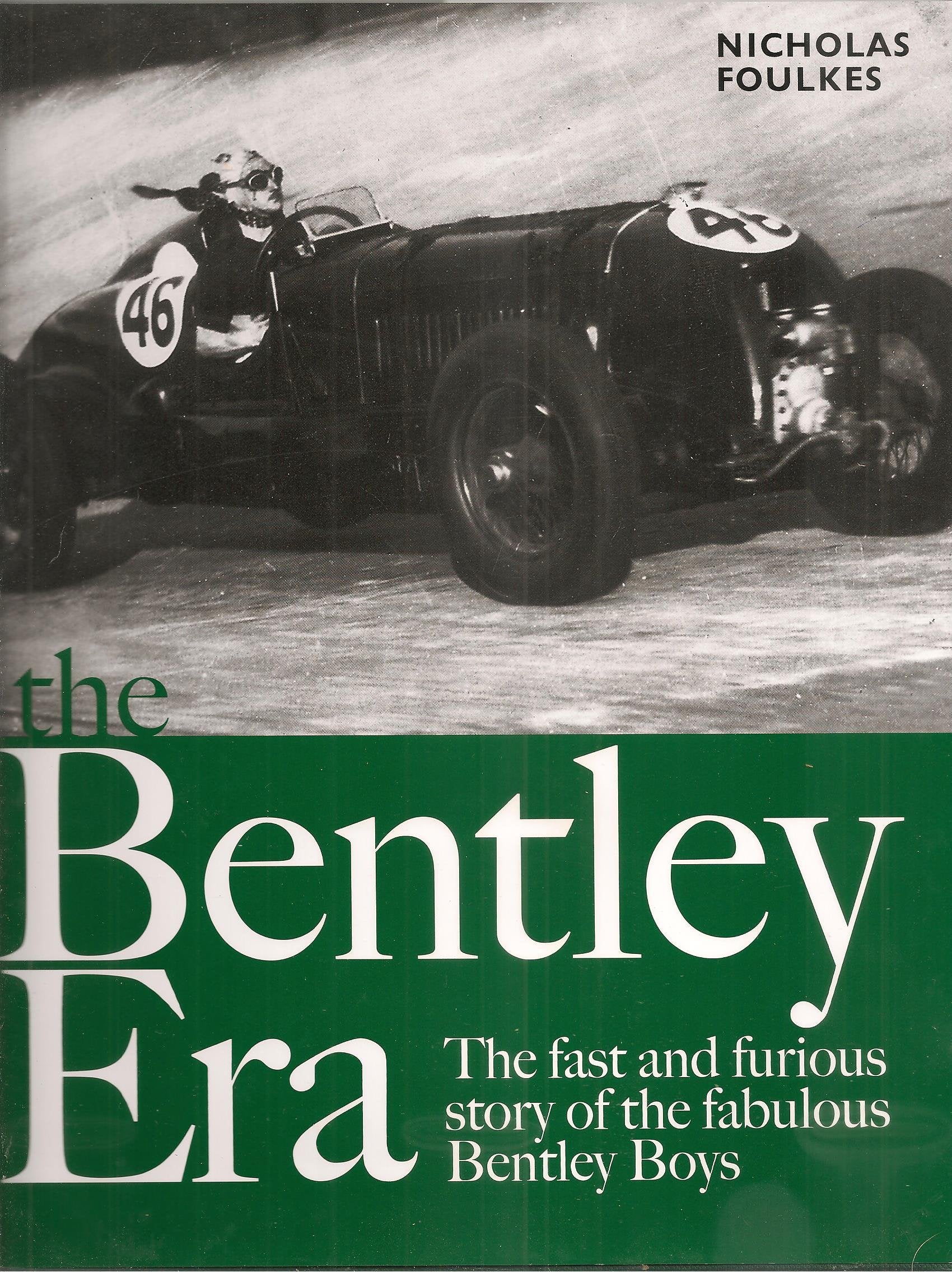 The Bentley Era: The Fast and Furious Story of the Fabulous Bentley Boys Leisure, Home & Garden