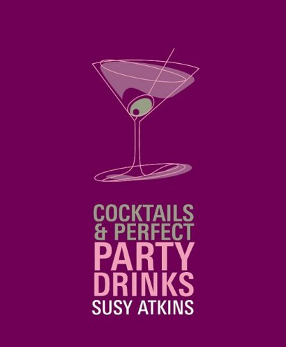 Cocktails And Perfect Party Drinks Cooking & Enjoying