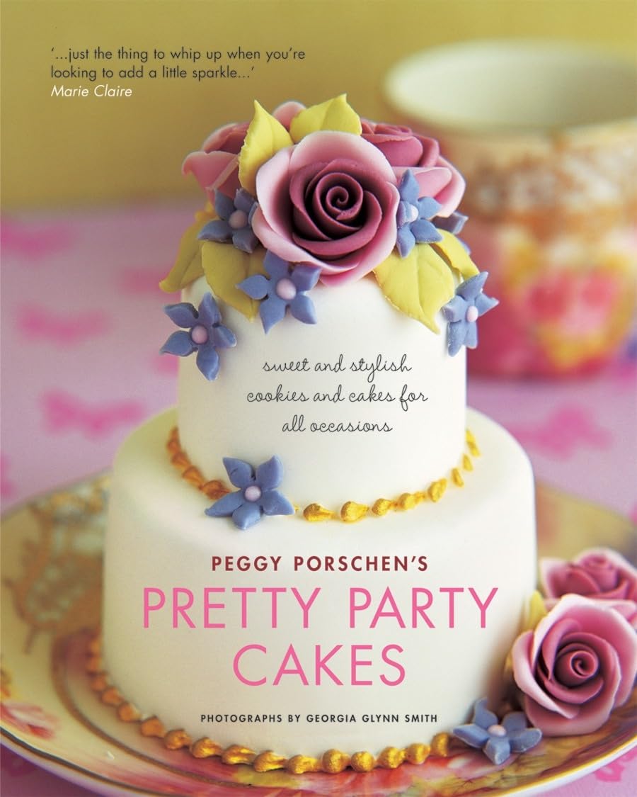 Pretty Party Cakes: Sweet and Stylish Cookies and Cakes for All Occasions: Sweet and Stylish Cakes and Cookies for All Occasions Leisure, Home & Garden