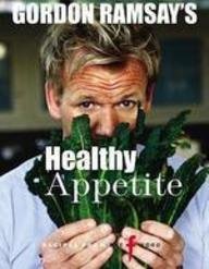 gordon-ramsay-s-healthy-appetite-recipes-from-the-f-word Books