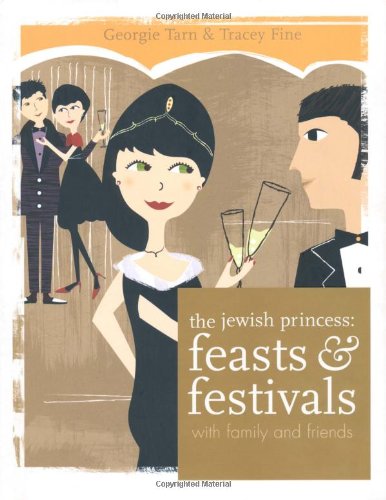 The Jewish Princess: Feasts and Festivals: With Family and Friends Leisure, Home & Garden