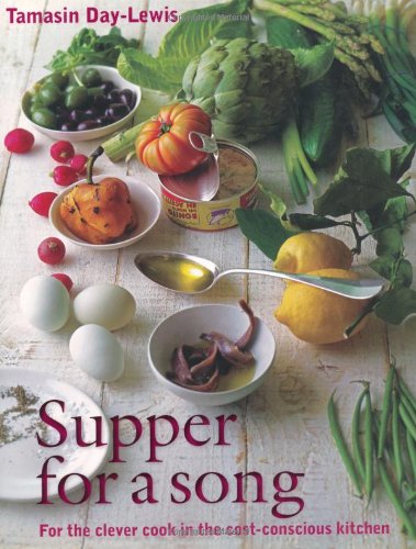 Supper for a Song: Tamasin Day-Lewis Leisure, Home & Garden