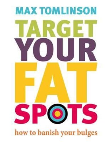 Target Your Fat Spots: How to Banish Your Bulges Film, Art & Culture