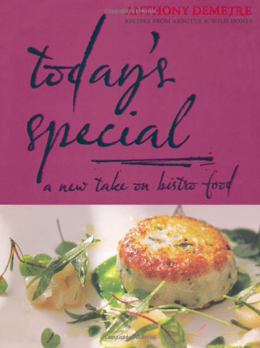 Today's Special: A New Take on Bistro Food book
