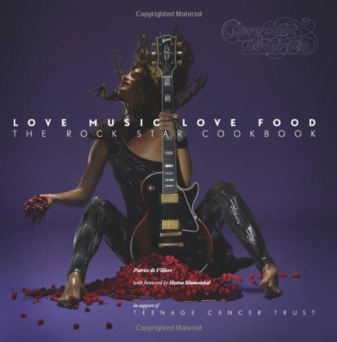 Love Music Love Food: The Rock Star Cookbook. In Support of Teenage Cancer Trust Film, Art & Culture