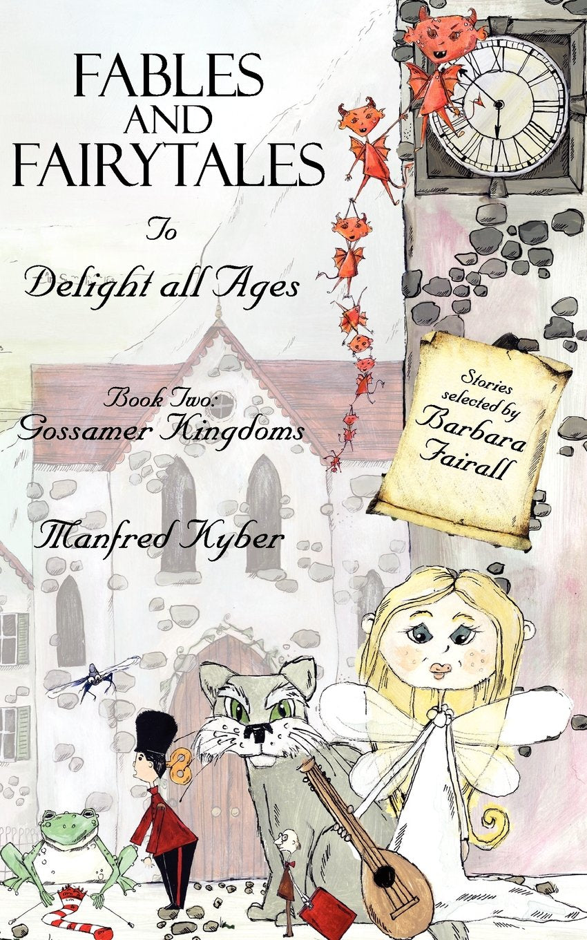 Fables and Fairytales to Delight All Ages: Book Two: Gossamer Kingdoms book