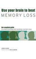 Beat Memory Loss: The Complete Guide to Making the Most of Your Memory Lifestyle