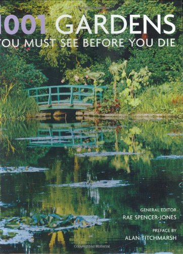 1001 Gardens You Must See Before You Die Garden & Plants