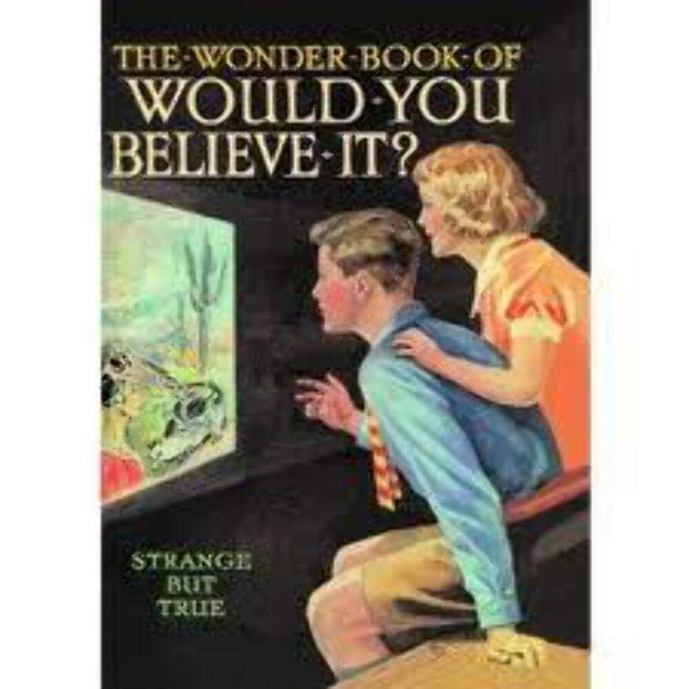 The Wonder Book of Would You Believe It: Strange But True Hobbies & Crafts