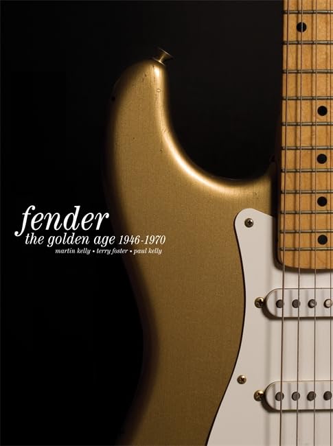 Fender: The Golden Age 1946-1970 Arts & Music