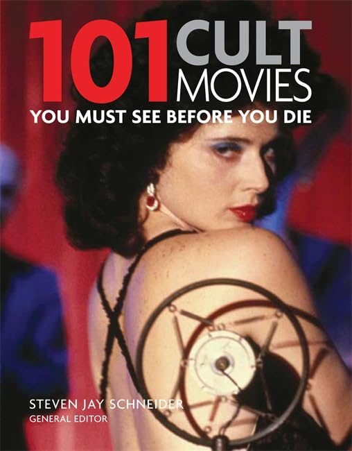 101: Cult Movies You Must See Before You Die Film, Art & Culture