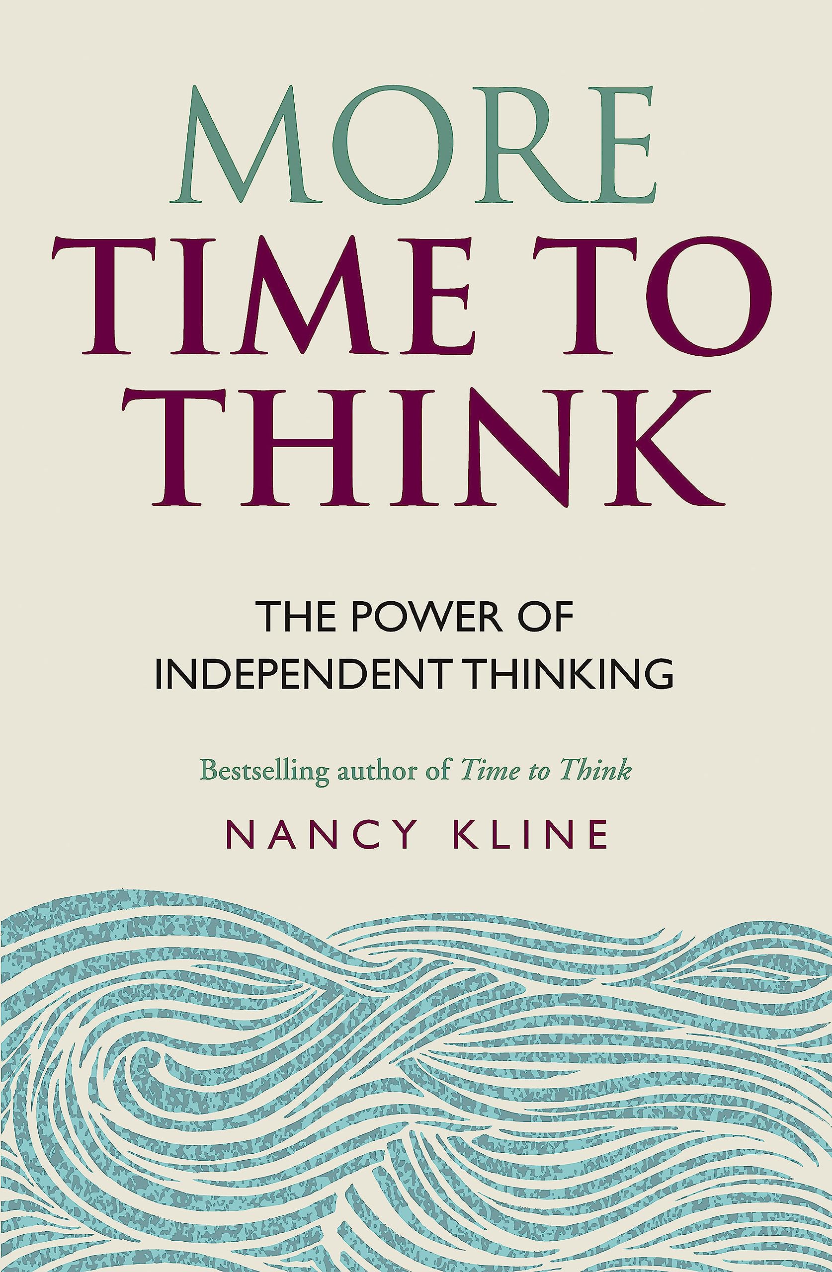 More Time to Think: The power of independent thinking Business, Finance & Career