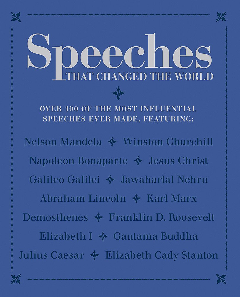 Speeches that Changed the World: Over 100 of the Most Influential Speeches Ever Made Contemporary literature