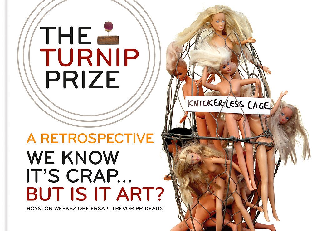 The Turnip Prize: A Retrospective: We know it's crap... but is it art? Humour & Satire