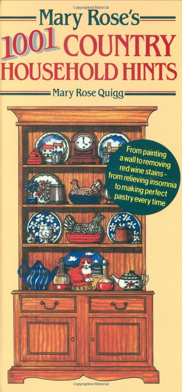 Mary Rose's 1001 Country Household Hints Hobbies & Crafts
