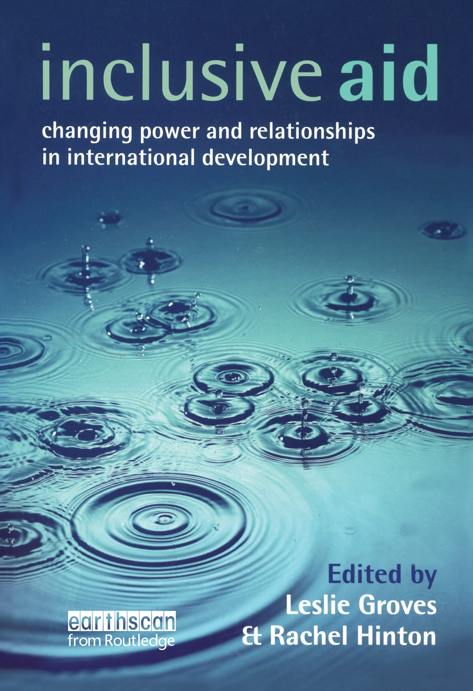 Inclusive Aid: Changing Power and Relationships in International Development Law