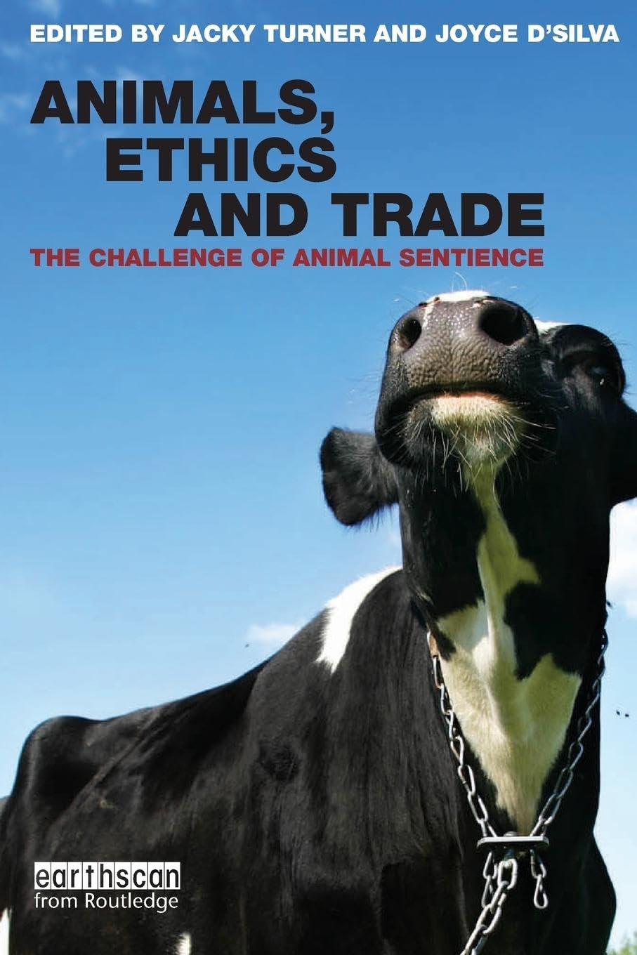 Animals, Ethics and Trade: The Challenge of Animal Sentience Philosophy