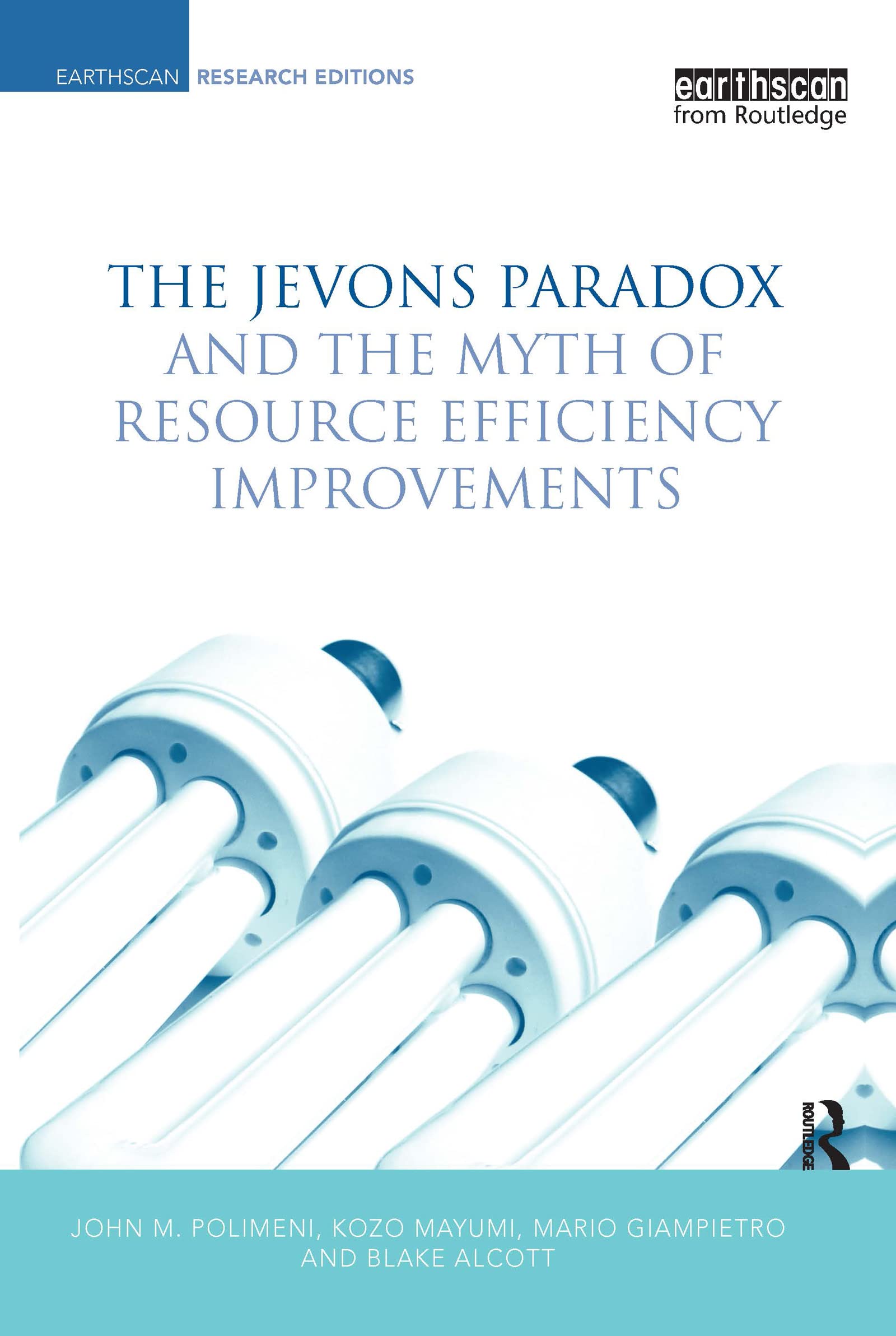 The Jevons Paradox and the Myth of Resource Efficiency Improvements Law