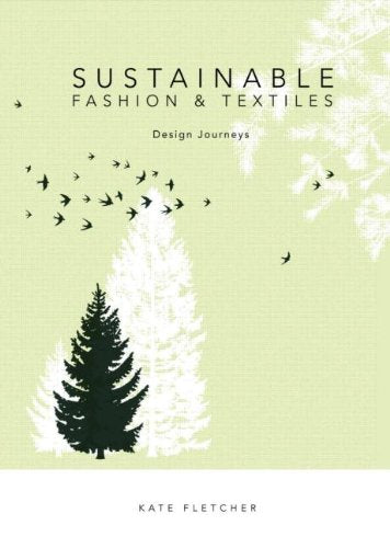 Sustainable Fashion and Textiles: Design Journeys Business, Finance & Career