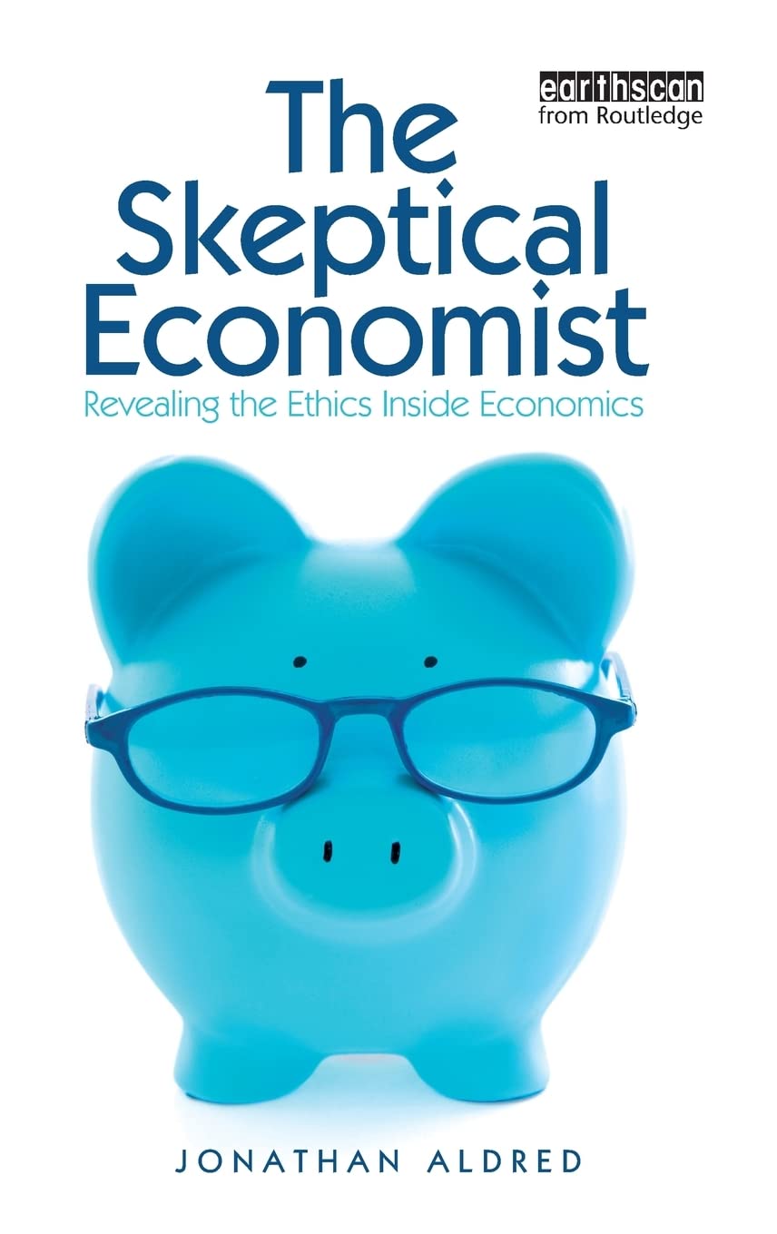 The Skeptical Economist: Revealing the Ethics Inside Economics Law