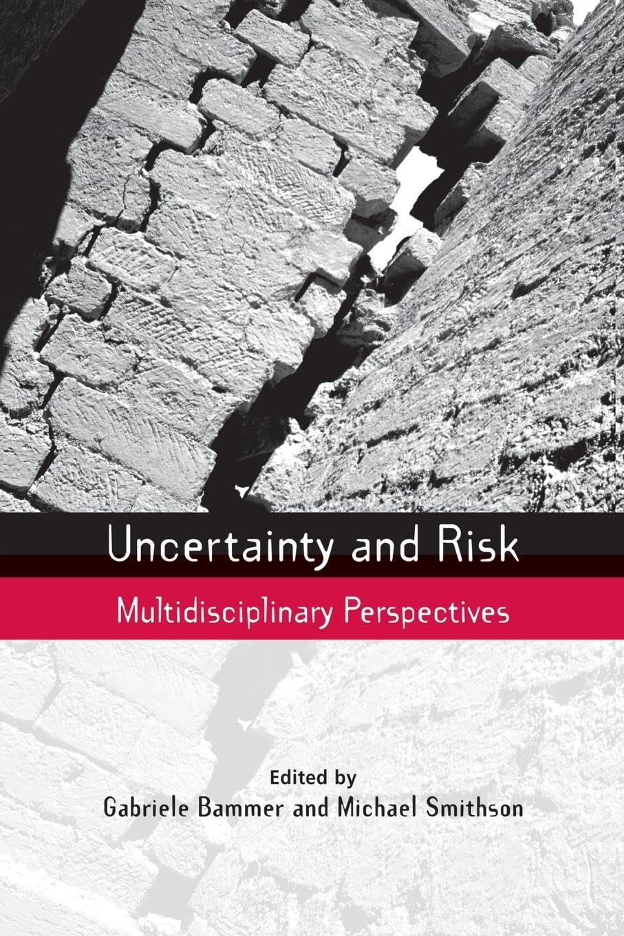 Uncertainty and Risk: Multidisciplinary Perspectives (Earthscan Risk in Society) Law