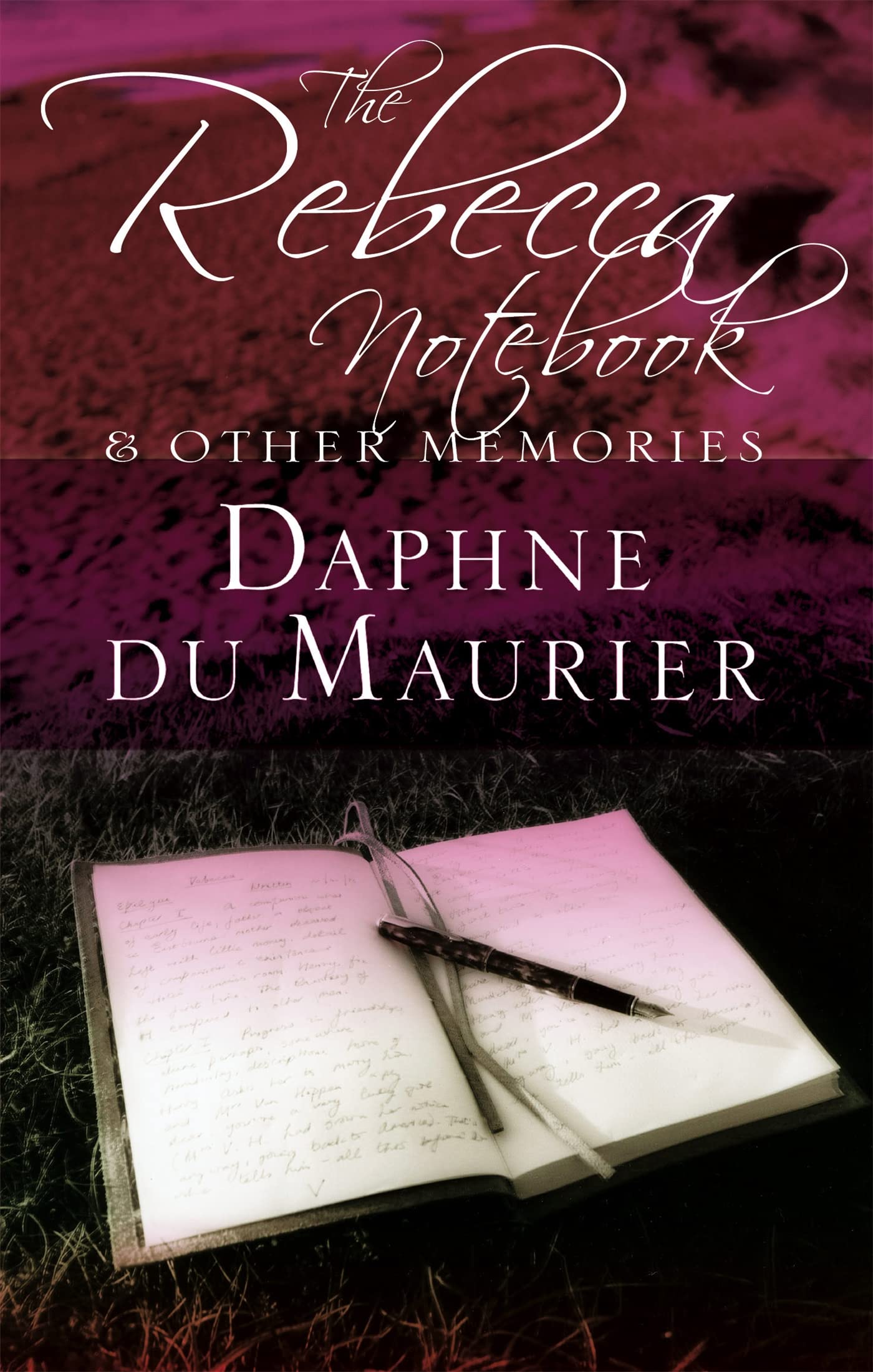 The Rebecca Notebook: and other memories (Virago Modern Classics) Essays & Short Stories