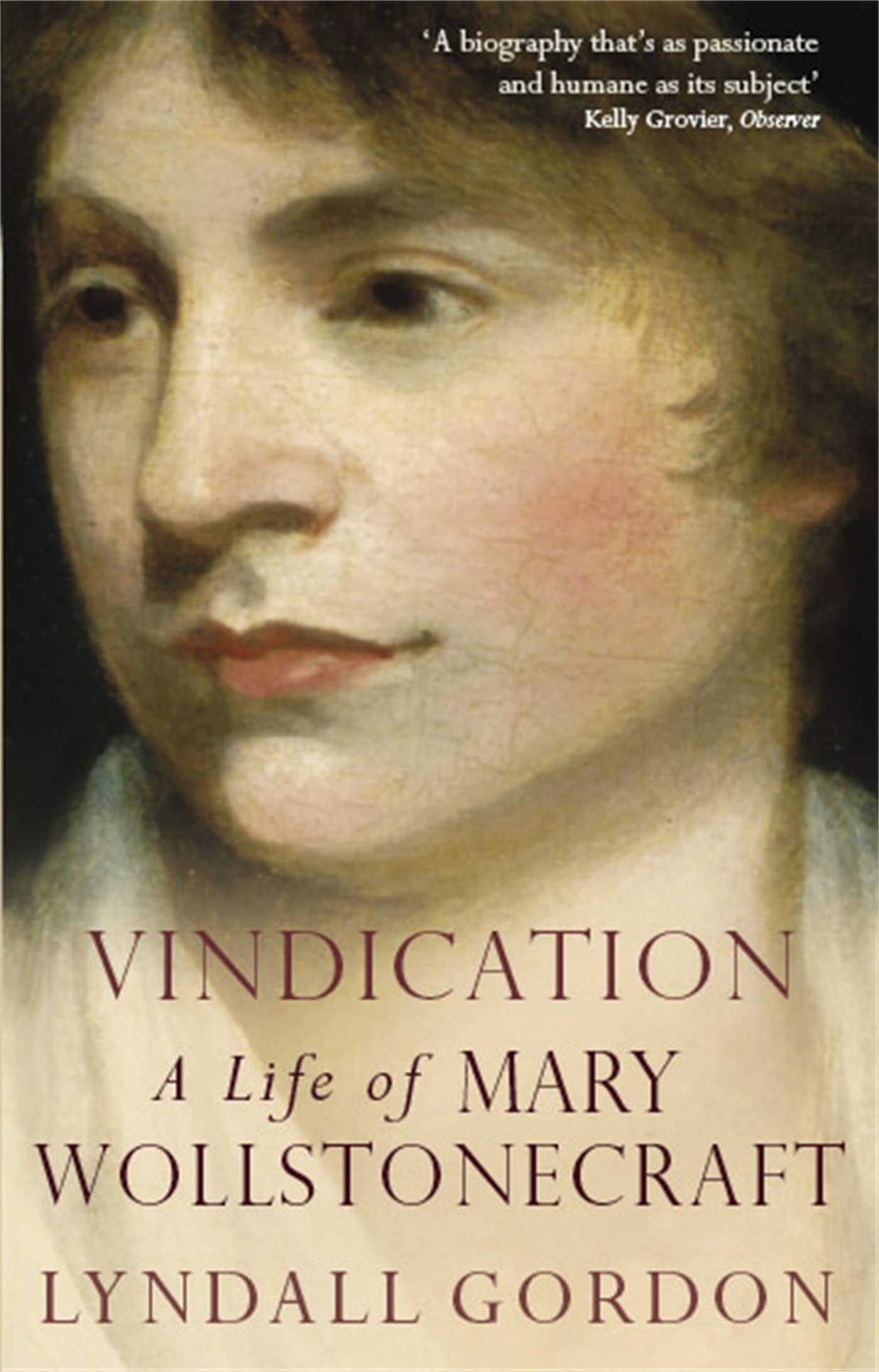 Vindication: A Life Of Mary Wollstonecraft Books
