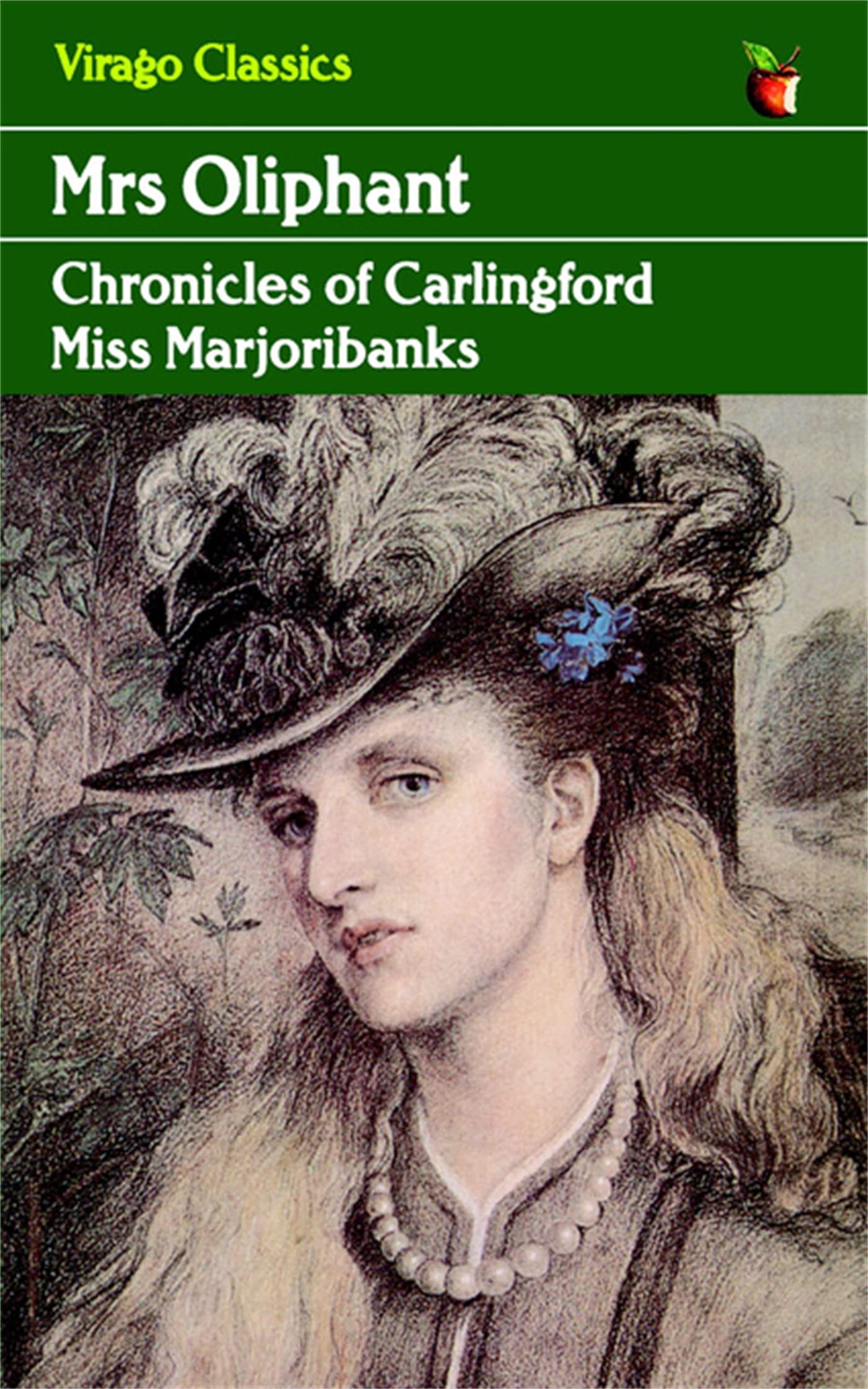 Miss Marjoribanks (Chronicles of Carlingford) (Virago Modern Classics) Classics