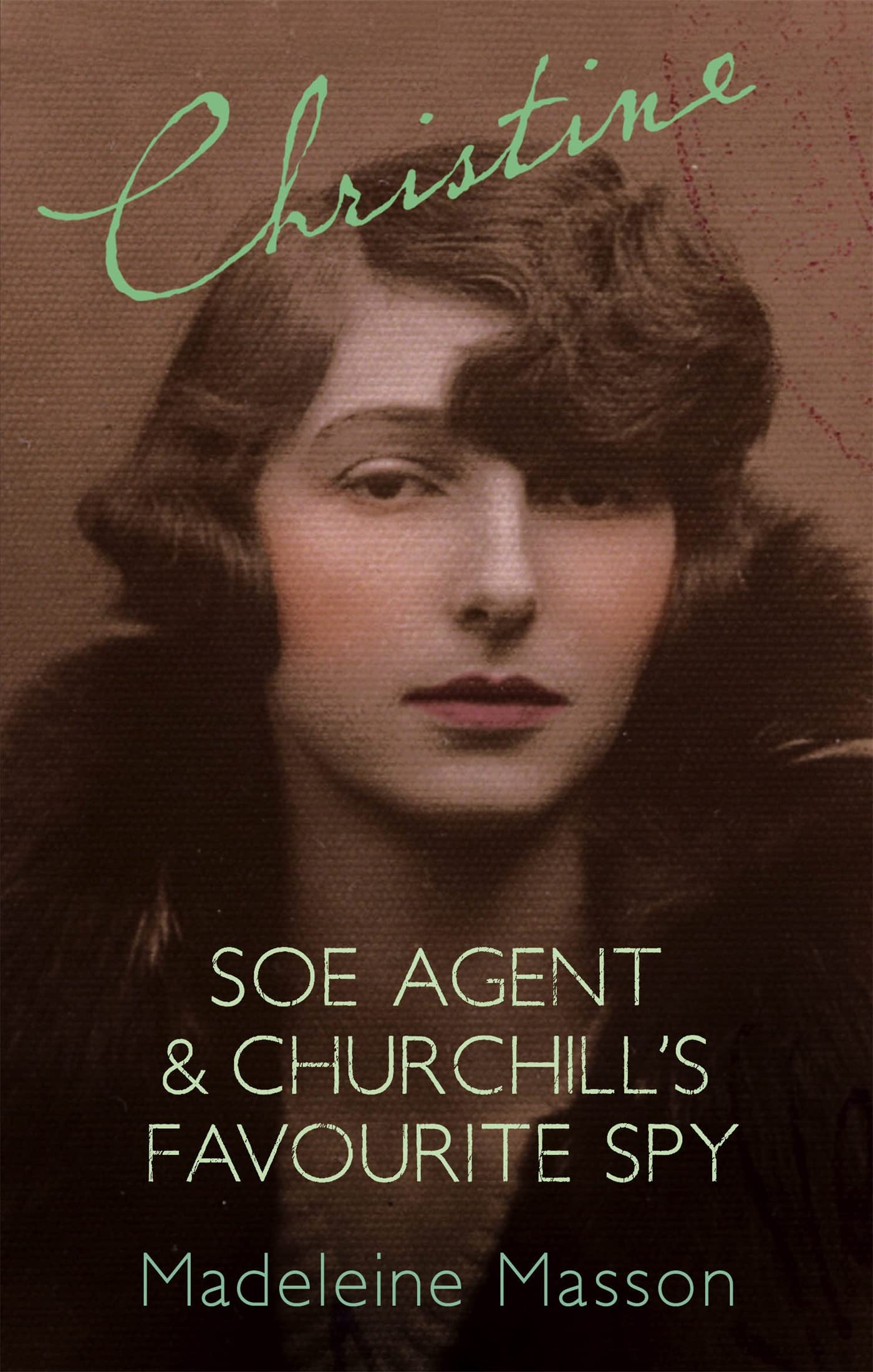 Christine: A Search for Christine Granville (Virago Modern Classics) Memories