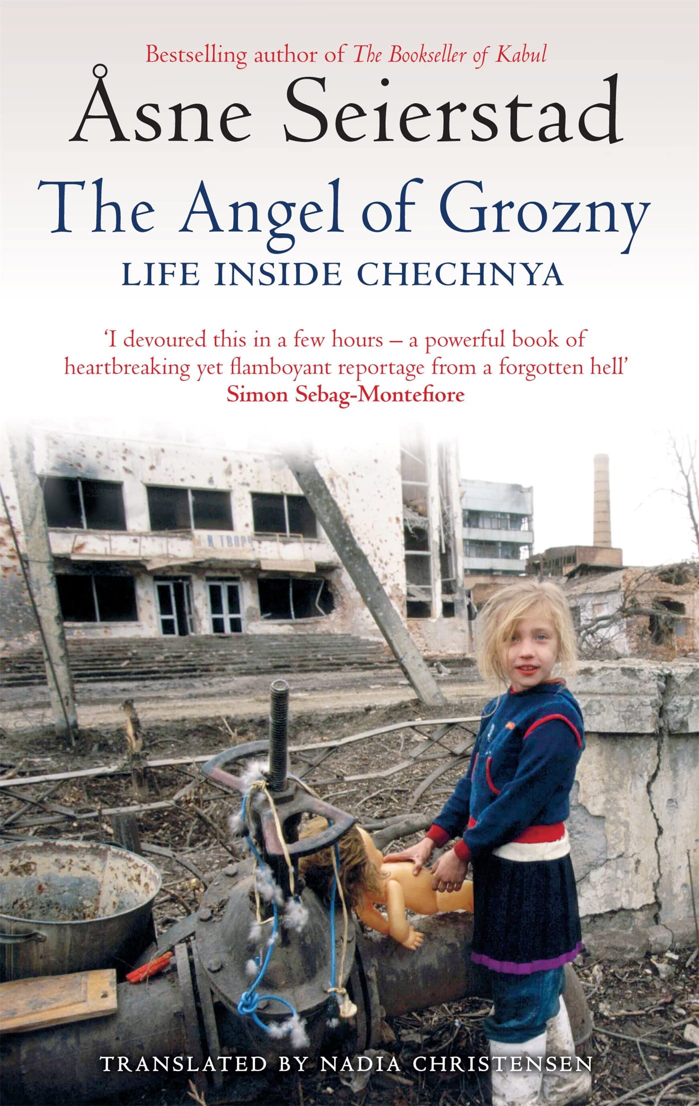 The Angel Of Grozny: Life Inside Chechnya - from the bestselling author of The Bookseller of Kabul Social Sciences