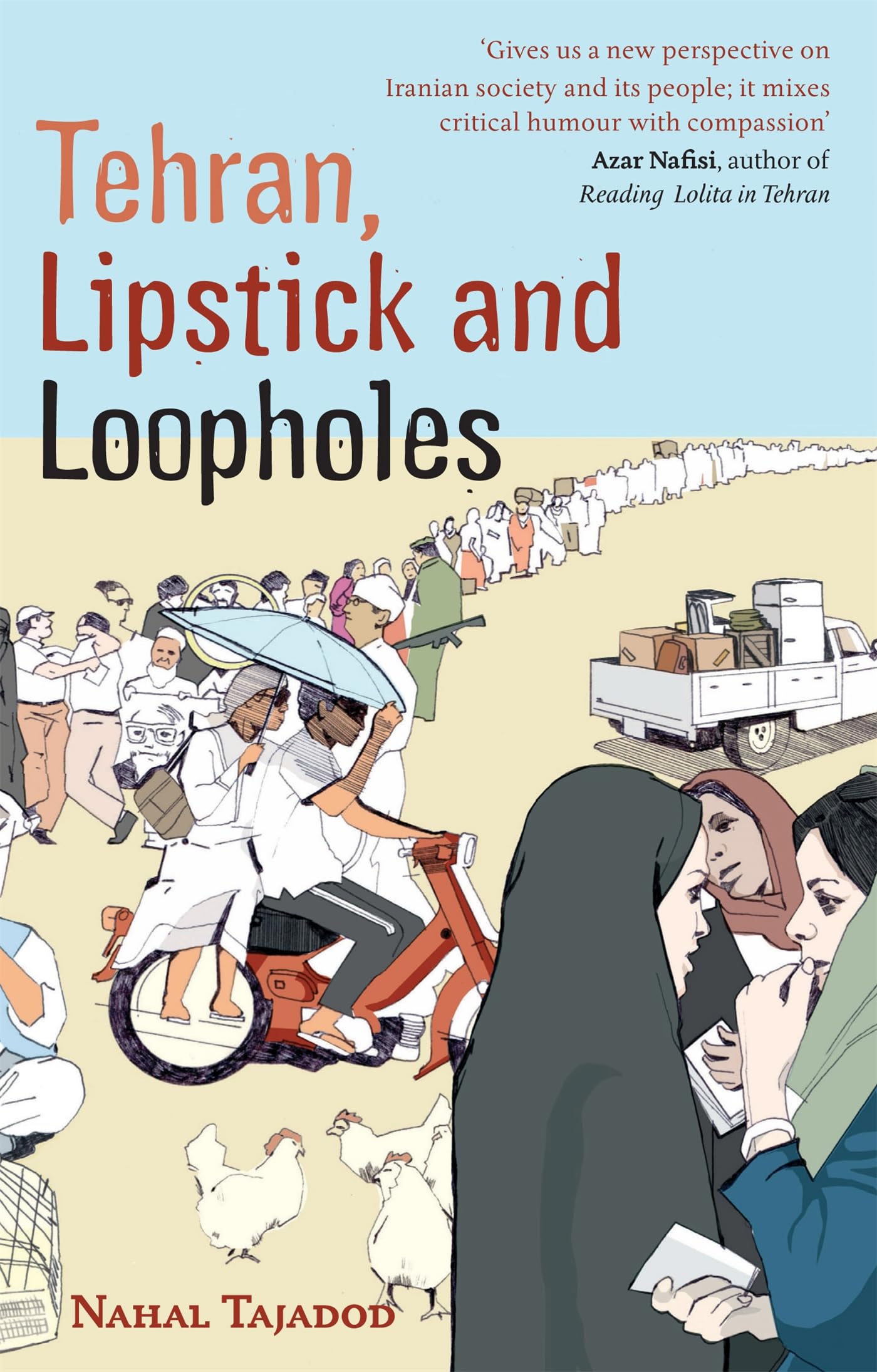 Tehran, Lipstick and Loopholes Essays & Short Stories