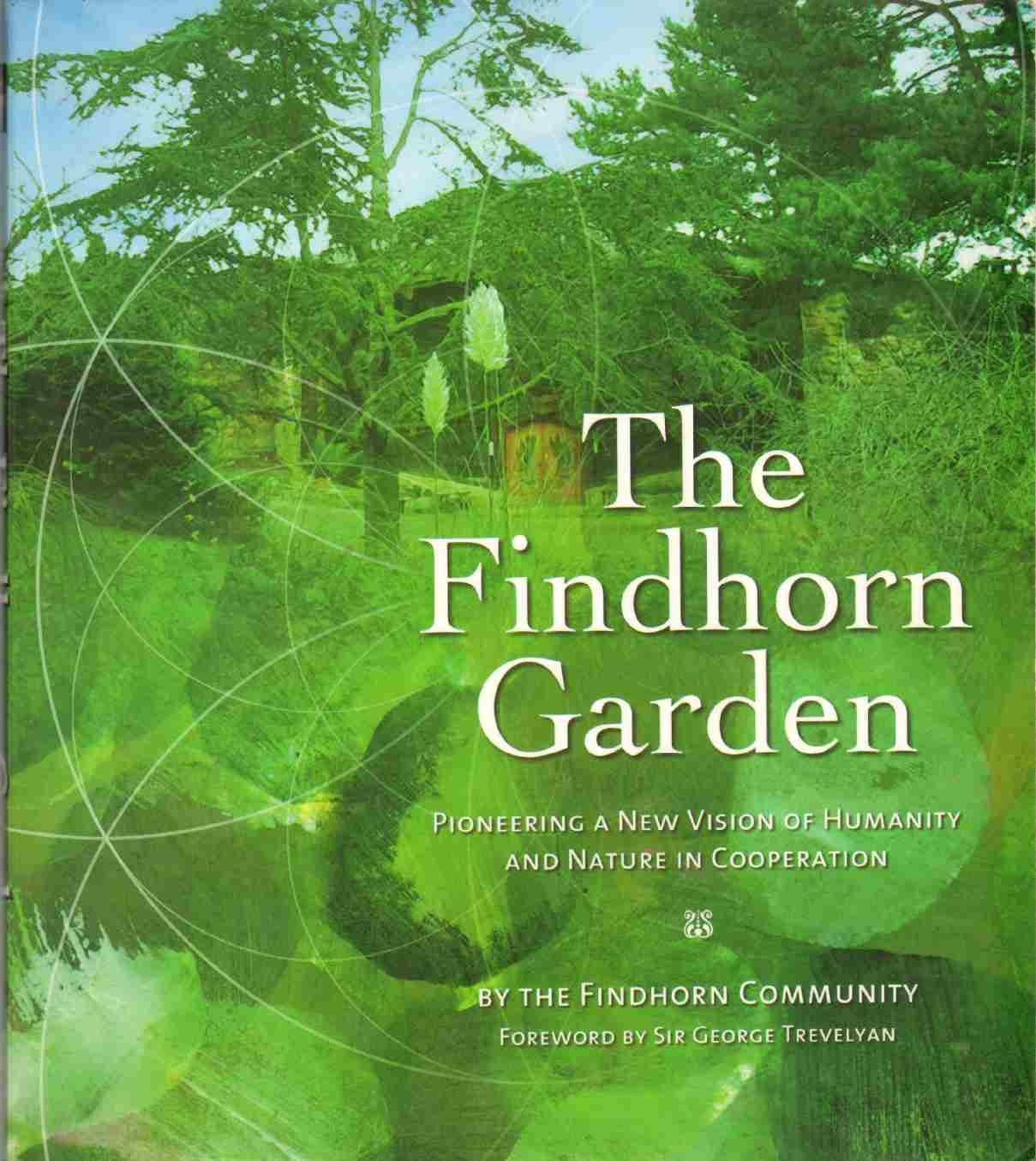 The Findhorn Garden: Pioneering a New Vision of Humanity and Nature in Cooperation Parents & Children