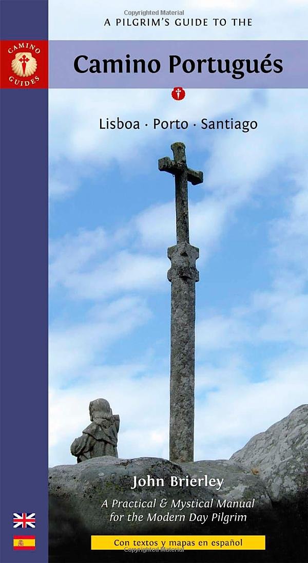 A Pilgrim's Guide to the Camino Portugues: Lisboa, Porto, Santiago book