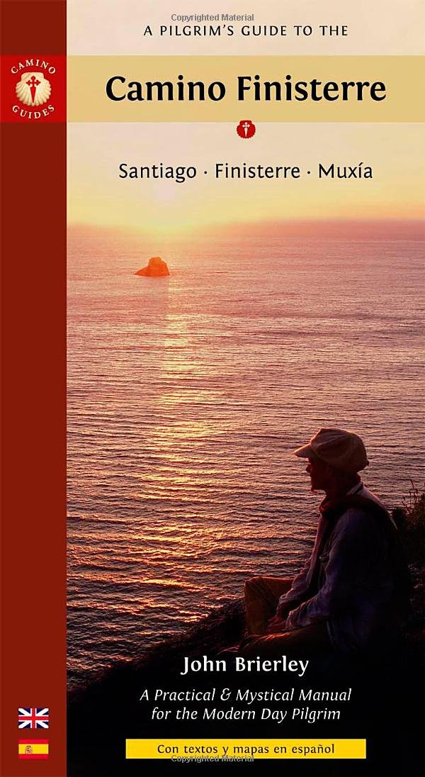 A Pilgrim's Guide to the Camino Finisterre: Santiago, Finisterre, Muxia book