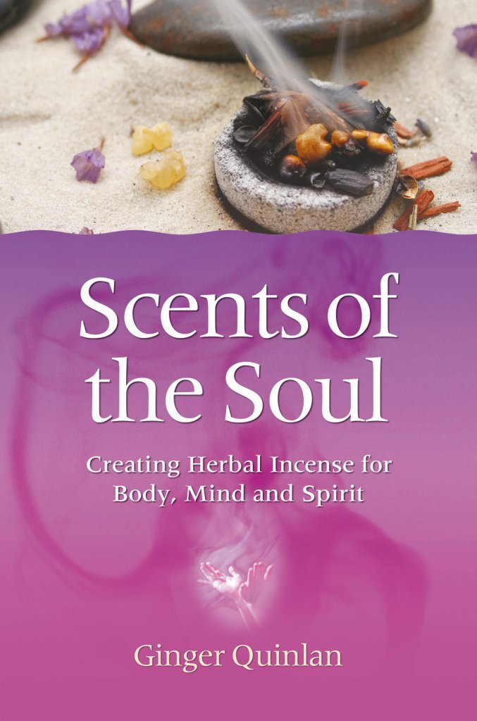 Scents of the Soul: Creating Herbal Incense for Body, Mind and Spirit: Creating Herbal Incense for Body, Mind & Spirit Health, Nutrition & Fitness