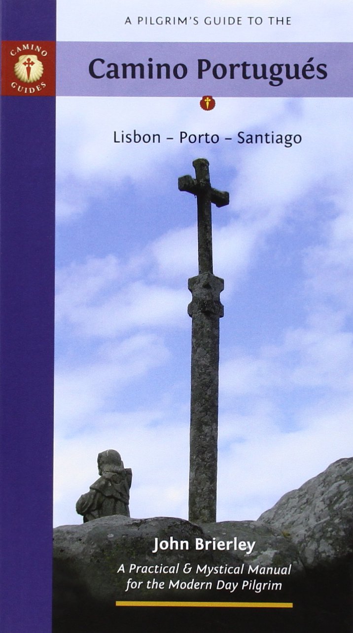 A Pilgrim's Guide to the Camino Portugues: Lisboa - Porto - Santiago (Camino Guides) Leisure, Home & Garden
