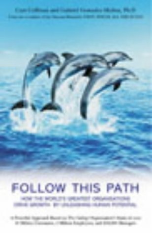 Follow This Path: How the World's Greatest Organizations Unleash Human Potential Business, Finance & Career
