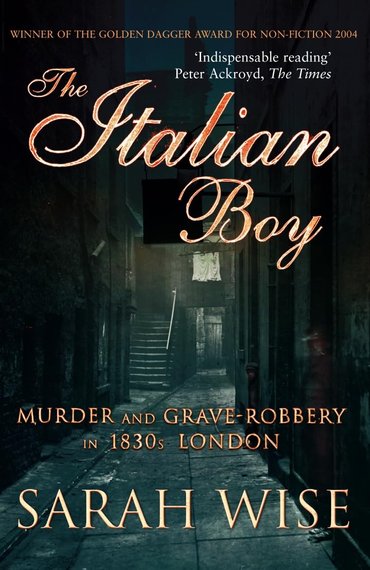 The Italian Boy: Murder and Grave-Robbery in 1830s London Law