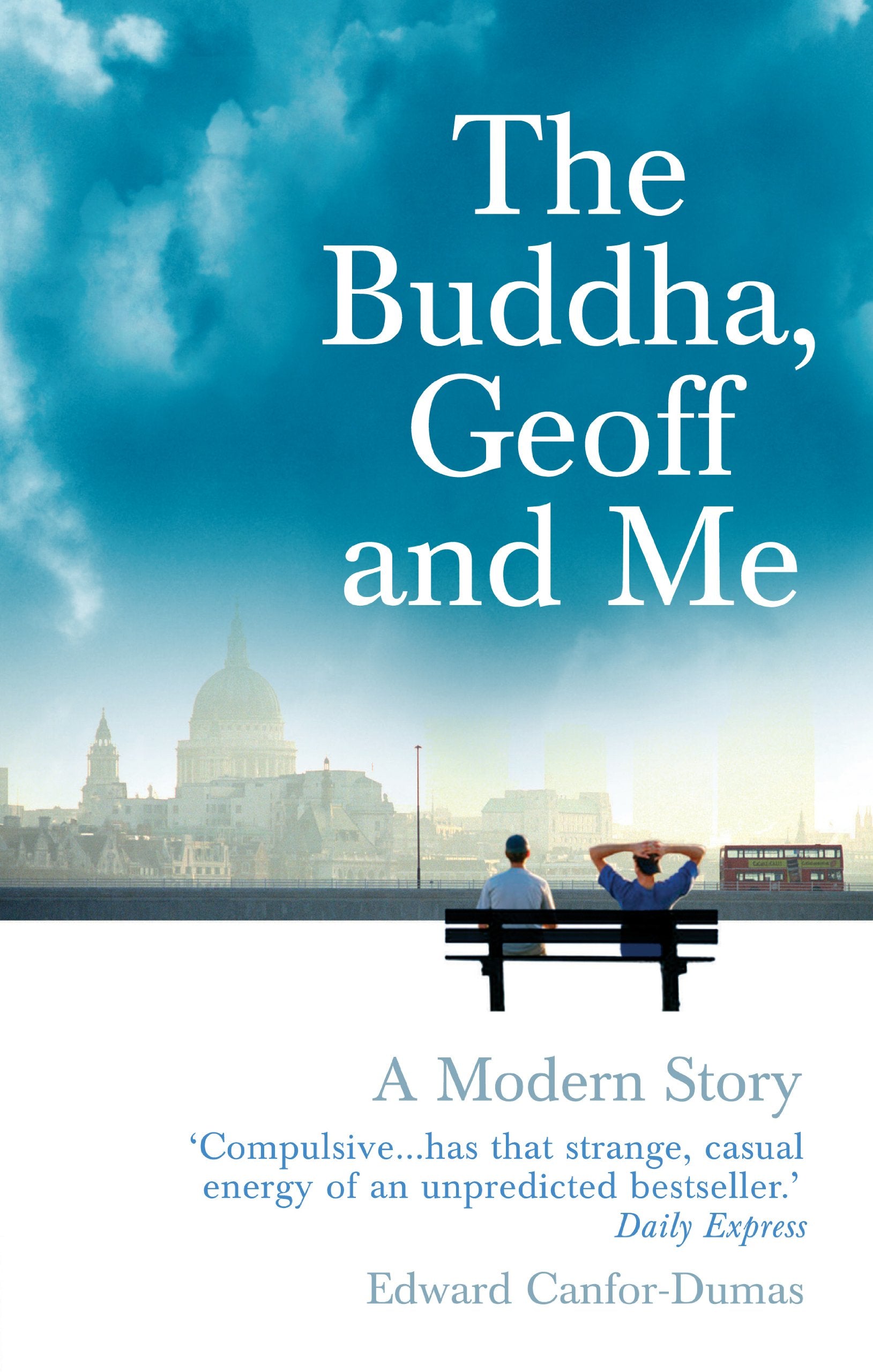 The Buddha, Geoff and Me: A Modern Story Contemporary literature