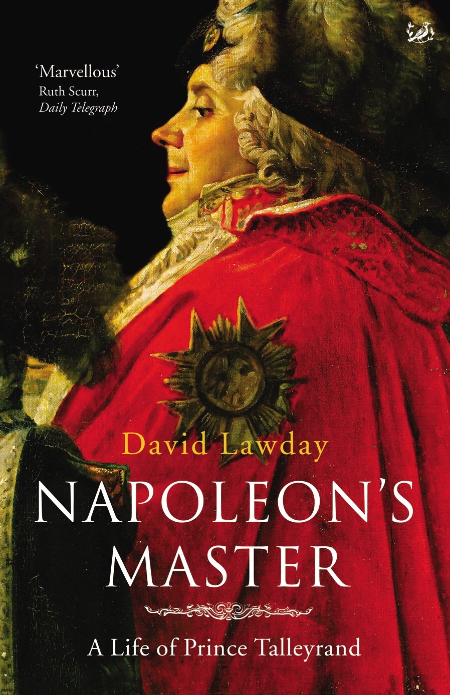 Napoleon's Master: A Life of Prince Talleyrand Memories