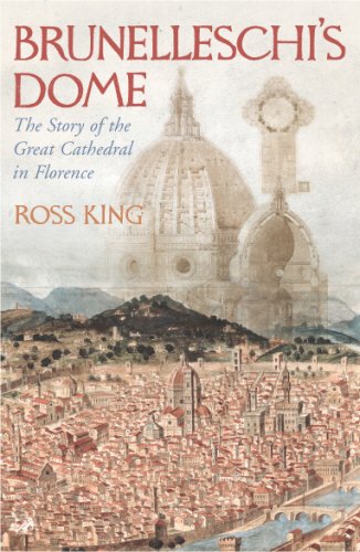Brunelleschi's Dome: The Story of the Great Cathedral in Florence Architecture