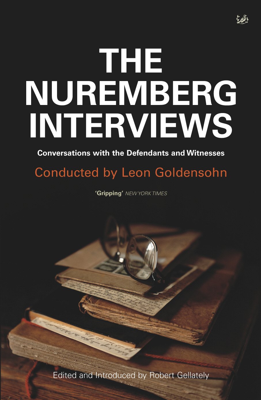 The Nuremberg Interviews: Conversations with the Defendants and Witnesses Law