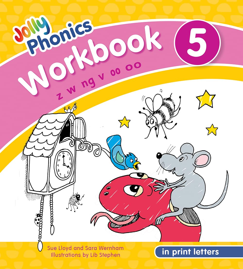 Jolly Phonics Workbook 5: In Print Letters, Z W Ng V Short Oo Long Oo (Jolly Phonics Workbooks, Set of 1-7) Reading Aloud & Learning to Read