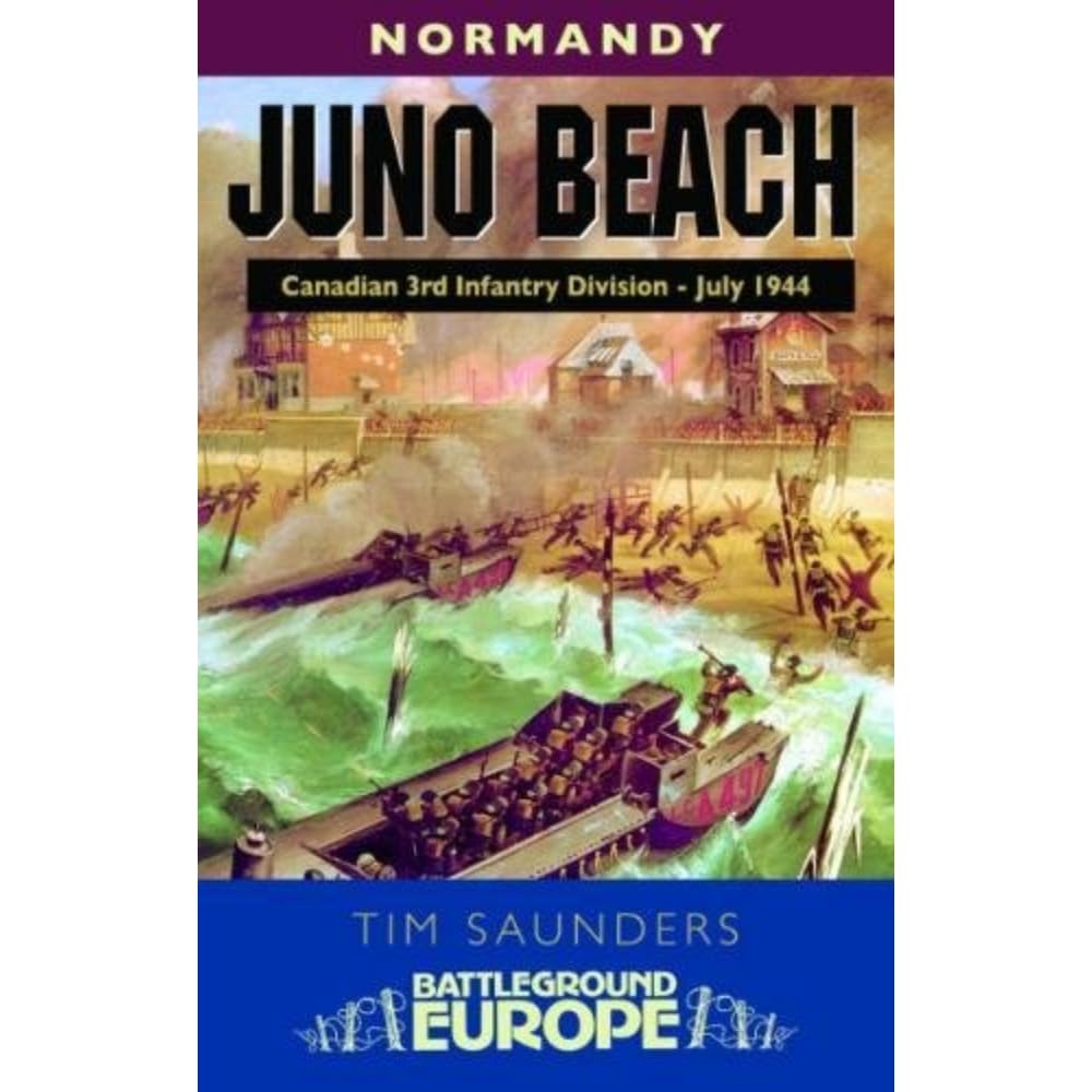 Juno Beach: Normandy - Battleground Europe: 3rd Canadian Division, 79th British Armoured Division and 48 (Battleground Europe - Normandy) Social Sciences
