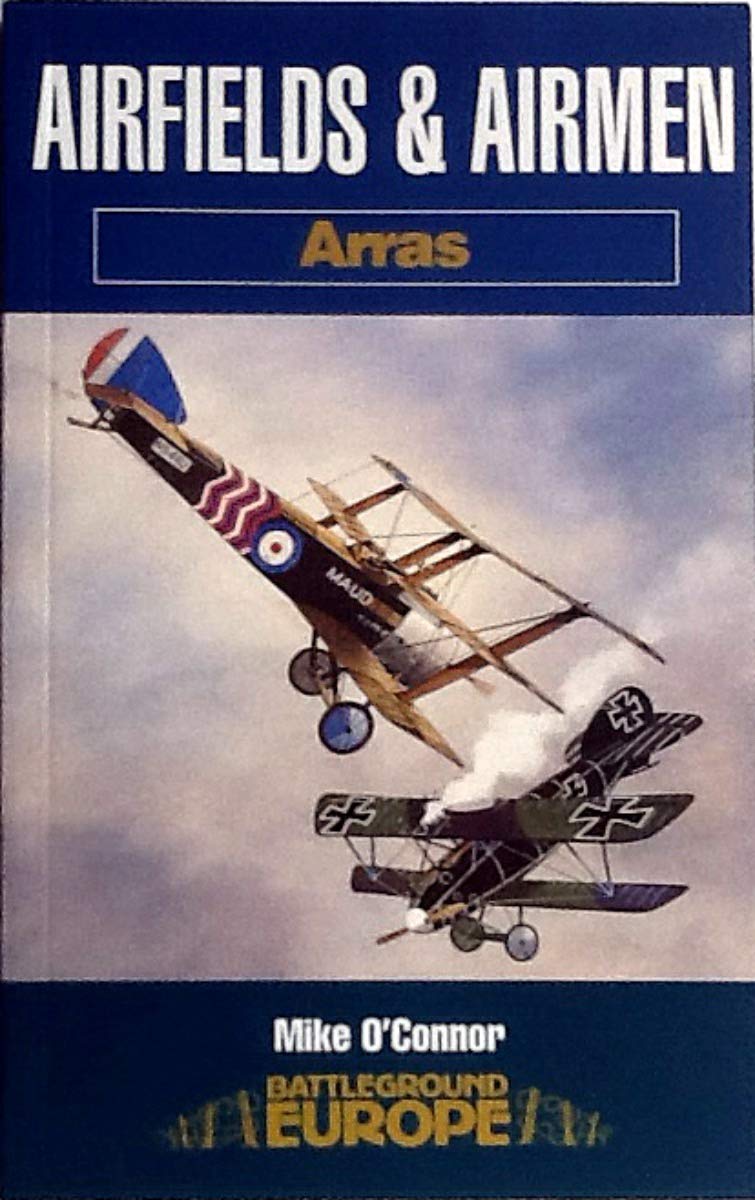 Airfields and Airmen - Arras (Battleground Europe) Social Sciences
