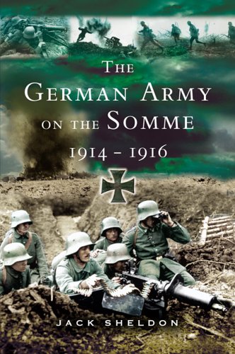 The German Army on the Somme, 1914-1916 Politics & Society
