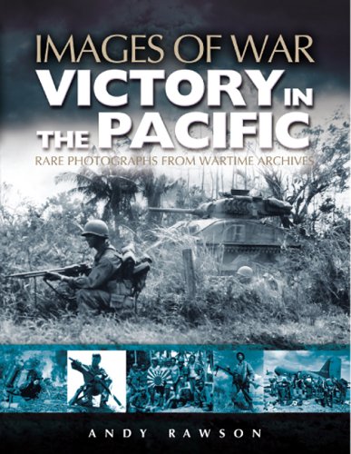Victory in the Pacific: Rare Photographs From Wartime Archives book