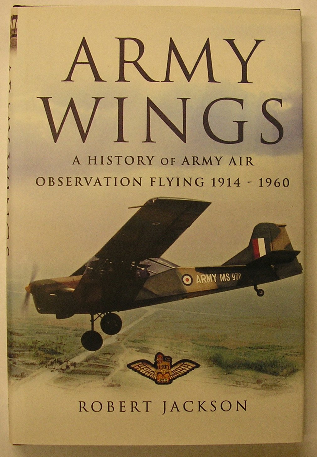 Army Wings: A History of Army Air Observation Flying 1914-1960 Social Sciences